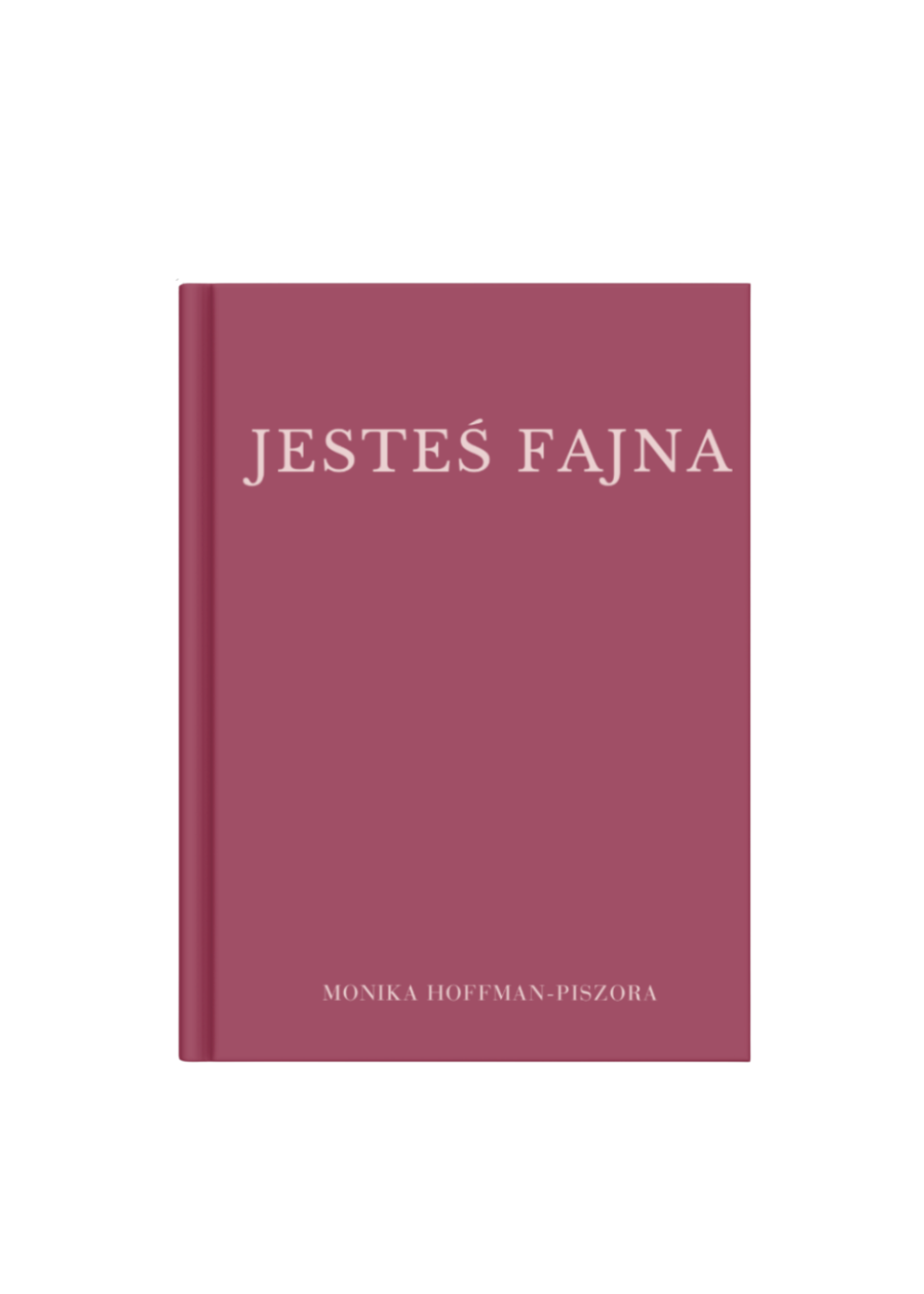 Książka Monika Hoffman ''Jesteś Fajna''