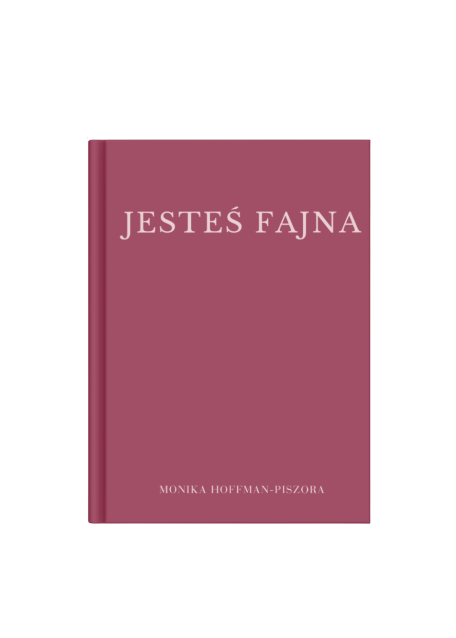 Książka Monika Hoffman ''Jesteś Fajna''